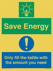 Save Energy - Only fill the kettle with the amount you need
